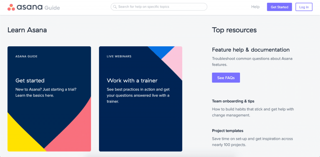 Asana guides its customers through a very comprehensive knowledge base. It’s so effective that a new user requires a couple of hours to become an expert on Asana