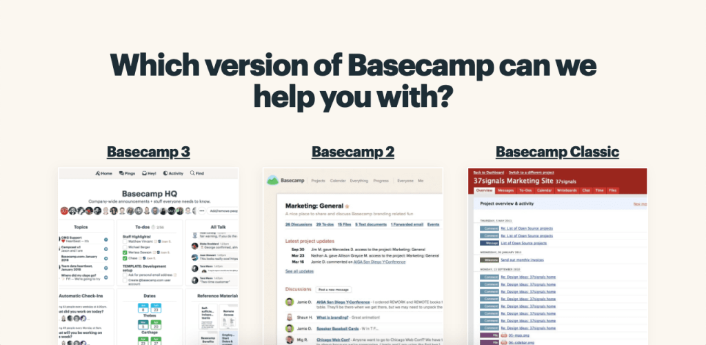 To use the Basecamp knowledge base, you first need to select which version of Basecamp you need to learn more about.