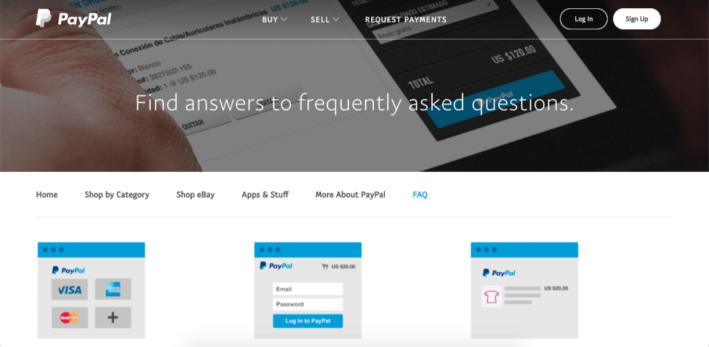 Since PayPal knows users' questions often involve their personal accounts, the FAQ page is simple and answers only 10 questions