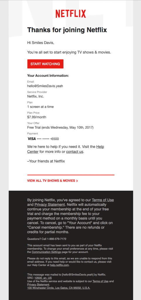 Netflix sends this welcoming email after a user has signed up to the platform for free. 