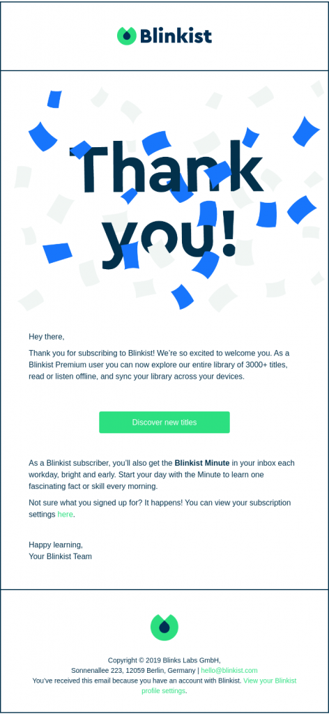 The main message of Blinkist’s email is very clear: to say thank you. With it, Blinkist makes sure to let users know just how appreciated they are and how much the company values them.